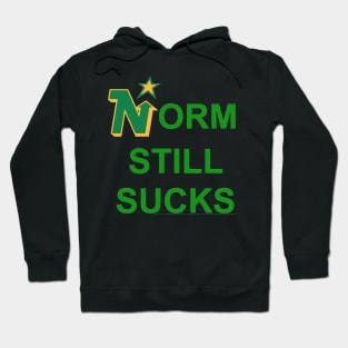 Norm Still Sucks Hoodie